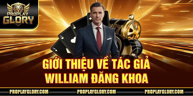 Giới thiệu về Tác Giả William Đăng Khoa