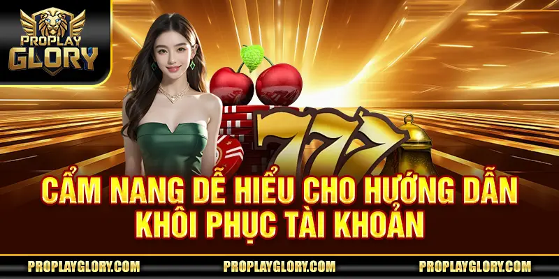 Cẩm nang dễ hiểu cho hướng dẫn khôi phục tài khoản